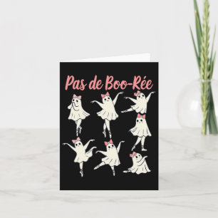 Pas De Boo-rée Ballet Coquette Dancer Ghost Spooky Card