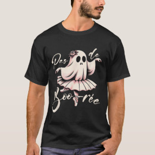 Pas De Boo-rée Ballet Dancer Ghost Dance Teacher H T-Shirt