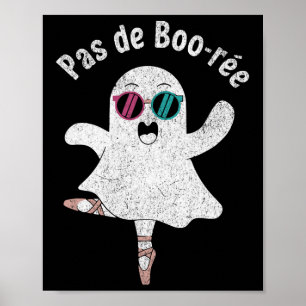 Pas De Boo-rée Cute Ballerina Ghost Funny Ballet Poster