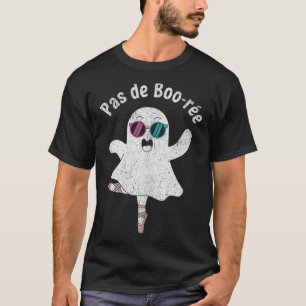 Pas De Boo-rée Cute Ballerina Ghost Funny Ballet T T-Shirt