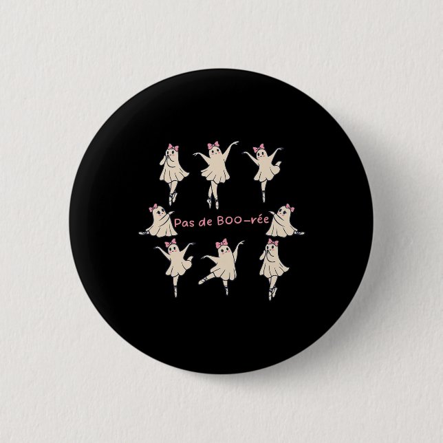 Pas De Boo-rée Design  6 Cm Round Badge (Front)