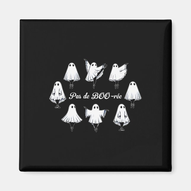 Pas De Boo-rée Funny Ballet Ghosts Dance Halloween Magnet (Front)