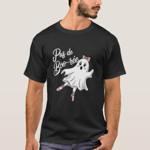 Pas De Boo-rée Funny Ballet Ghosts Halloween Dance T-Shirt