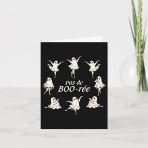 Pas De Boo-rée Funny Ballet Spooky Ghosts Dance Ha Card