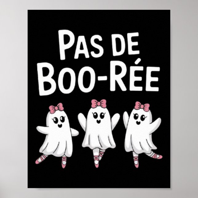 Pas De Boo Ree Funny Dancing Ballet Spooky Hallowe Poster (Front)