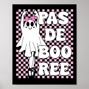 Pas De Boo-ree Funny Retro Ballet Ghosts Halloween Poster