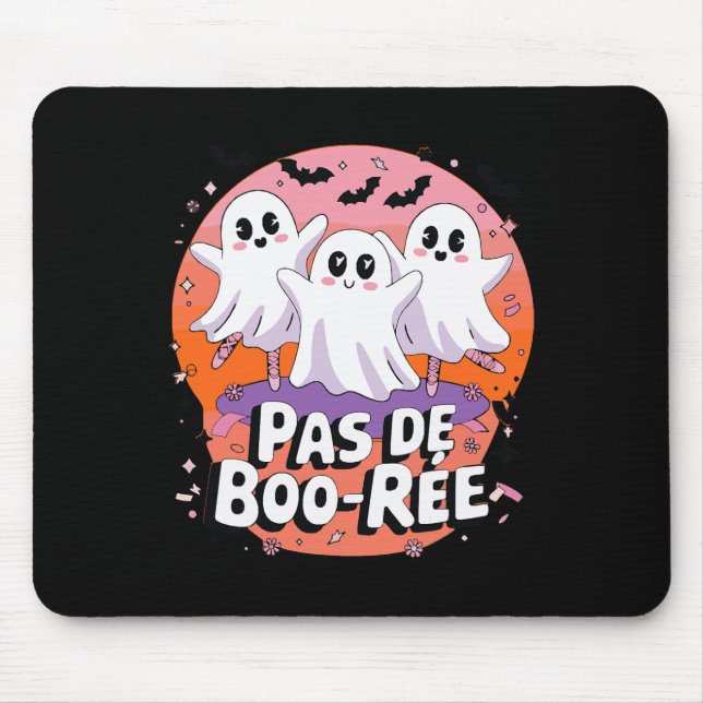 Pas De Boo-rée Ghost Ballet Dance Teacher Funny Ha Mouse Pad (Front)