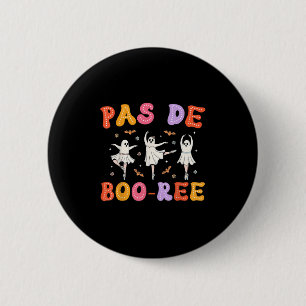 Pas De Boo-rée Ghost Ballet Dancer Halloween Dance 6 Cm Round Badge