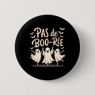 Pas De Boo-rée Ghost Ballet Dancer Halloween Dance 6 Cm Round Badge