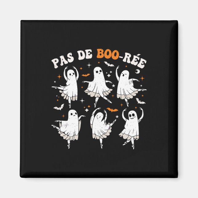 Pas De Boo-rée Ghost Ballet Dancer Halloween Dance Magnet (Front)