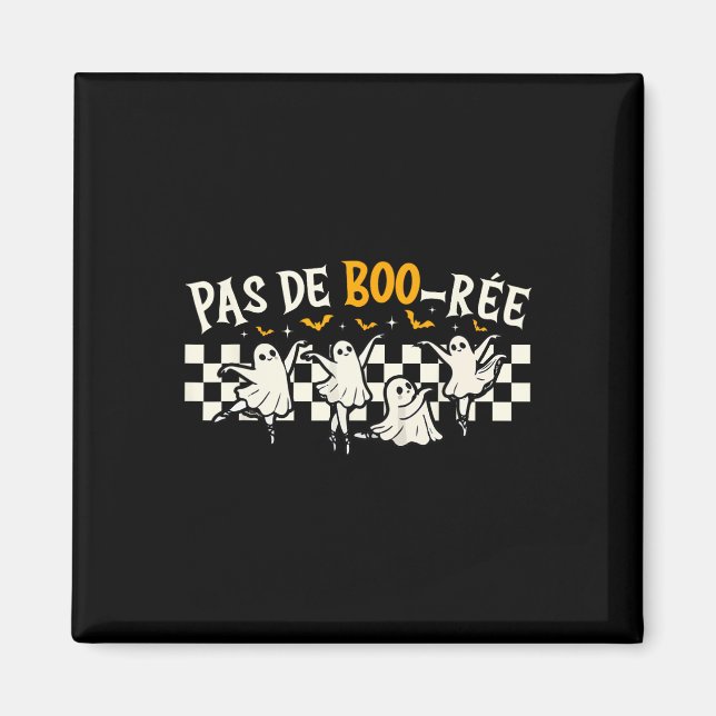 Pas De Boo-rée Ghost Ballet Dancer Halloween Dance Magnet (Front)