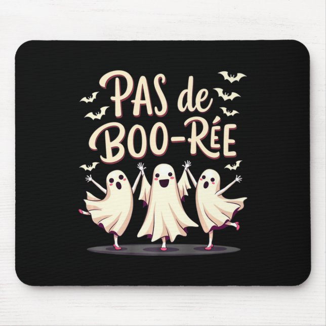 Pas De Boo-rée Ghost Ballet Dancer Halloween Dance Mouse Pad (Front)