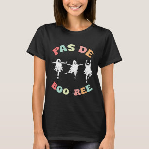 Pas De Boo-ree Ghost Ballet Dancer Halloween Dance T-Shirt