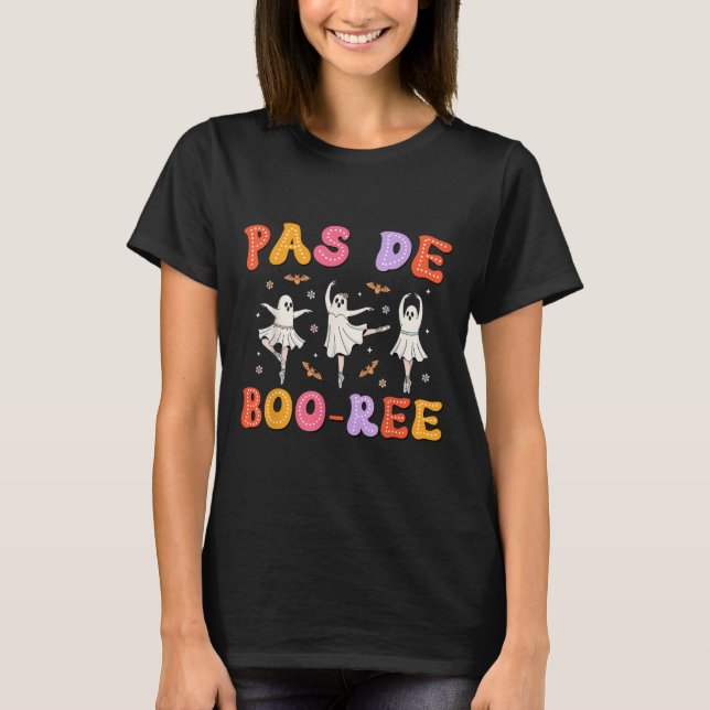 Pas De Boo-rée Ghost Ballet Dancer Halloween Dance T-Shirt (Front)