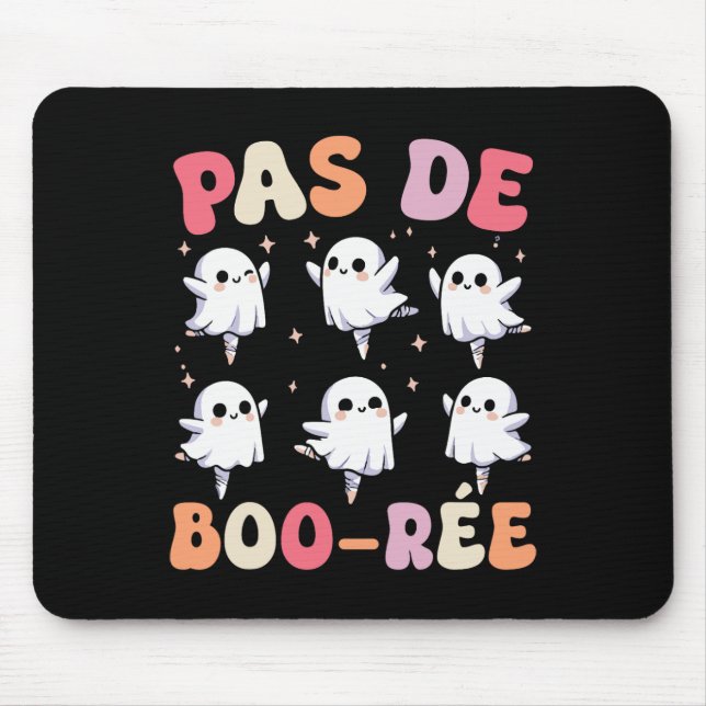 Pas De Boo-rée Spooky Halloween Ghost Ballet Dance Mouse Pad (Front)