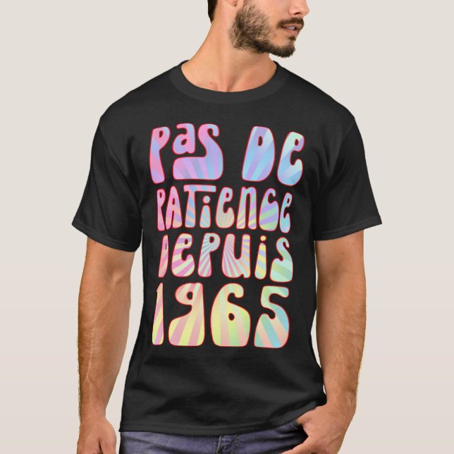 Pas De Patience Depuis 1965 58 Ans Anniversaire Ré T-Shirt (Front)