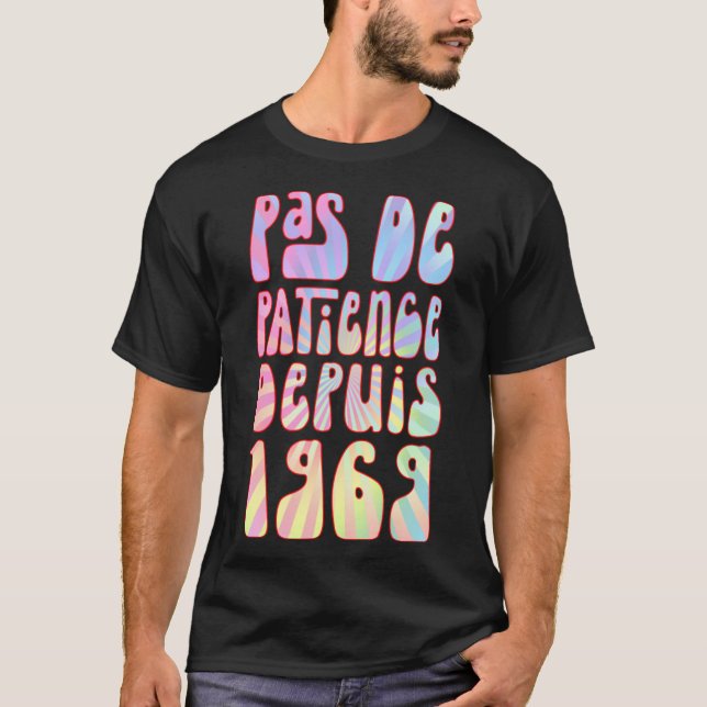 Pas De Patience Depuis 1969 54 Ans Anniversaire Ré T-Shirt (Front)