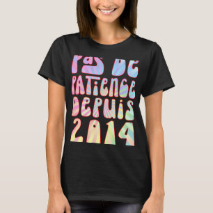 Pas De Patience Depuis 2014 9 Ans Anniversaire Rét T-Shirt