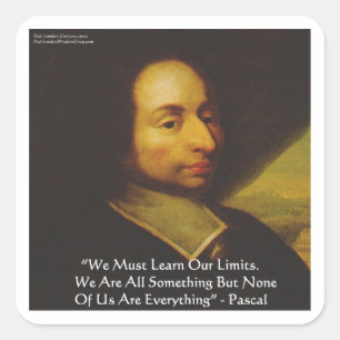 Pascal "Learn Limitations" Wisdom Quote Gifts Square Sticker