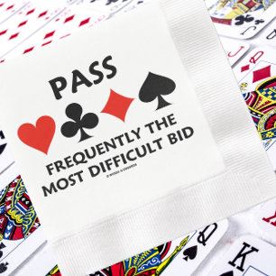 Pass Frequently The Most Difficult Bid Bridge Napkin