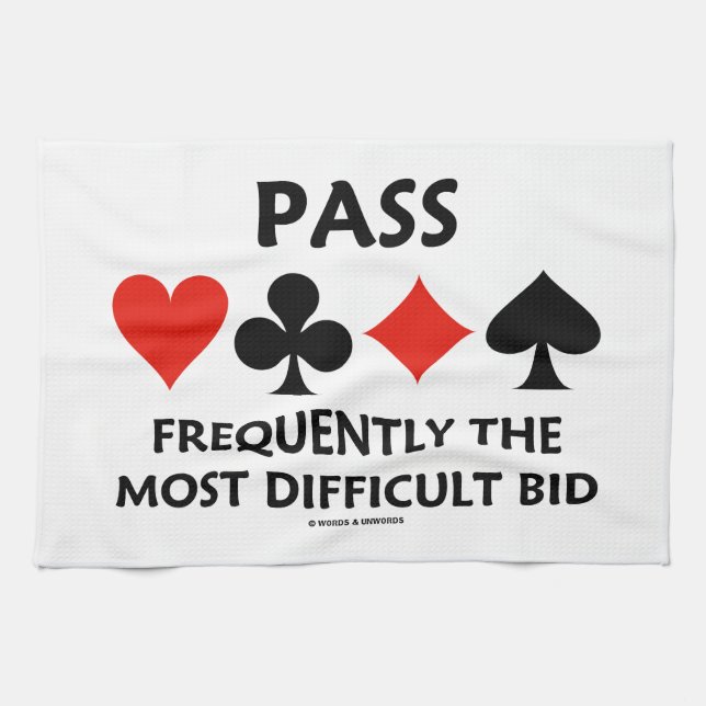 Pass Frequently The Most Difficult Bid Bridge Tea Towel (Horizontal)