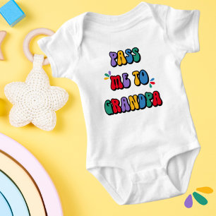 Pass Me to Grandpa Fun Whimsical Baby Bodysuit