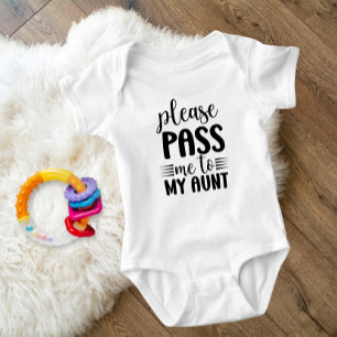 Pass Me to My Aunt: Adorable Baby Outfit Bodysuit