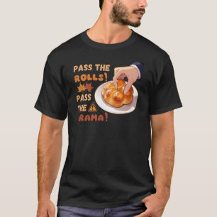 Pass the Rolls Drama Thanksgiving T-Shirt