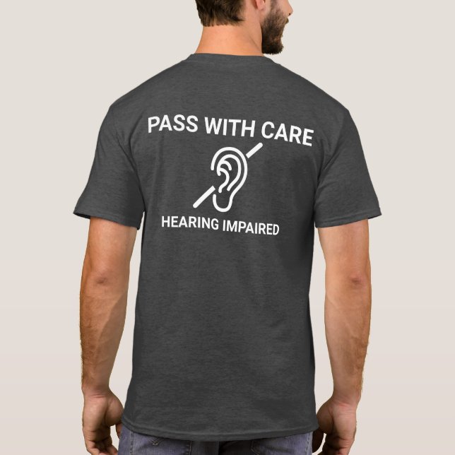 Pass with Care Hearing Impaired, white T-Shirt (Back)