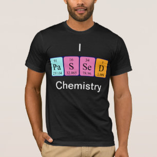 Passed chemistry periodic table name shirt