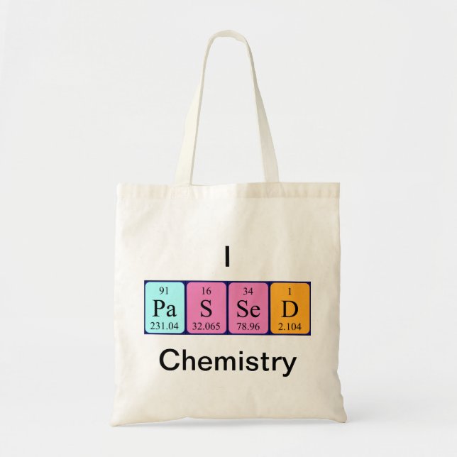 Passed Chemistry periodic table name tote bag (Front)