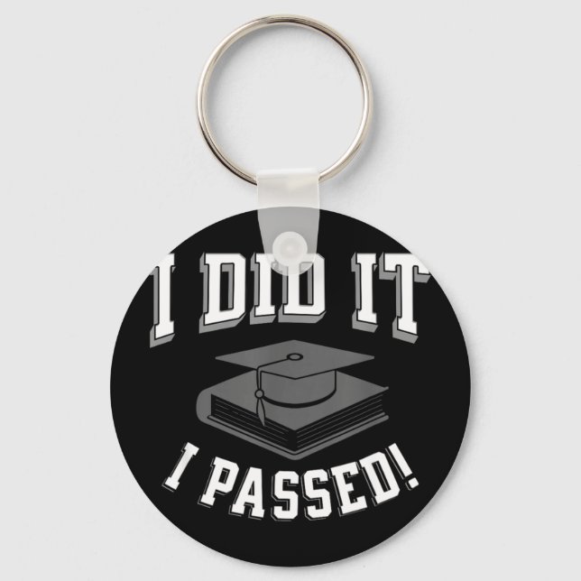 Passed! funny graduation saying for graduate, test key ring (Front)