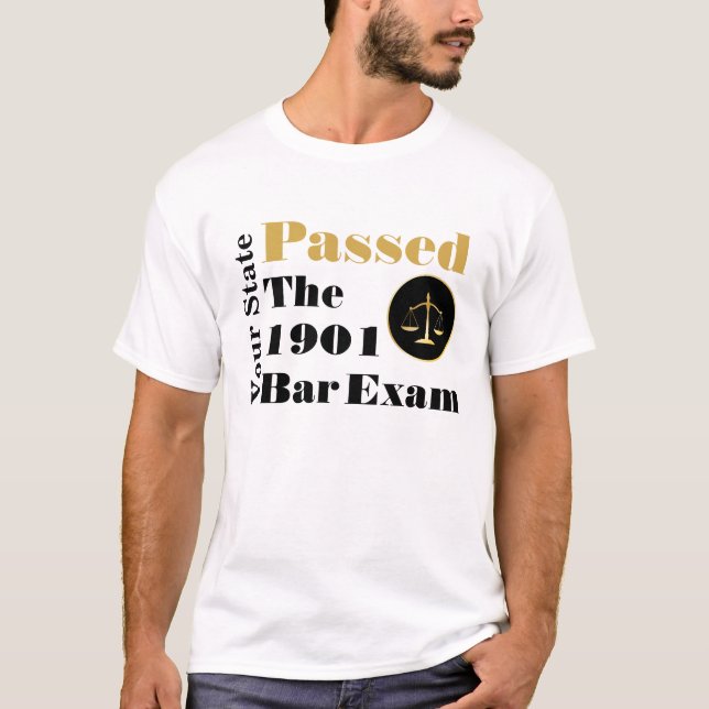 Passed the Bar Exam (Customize State and Year) T-Shirt (Front)