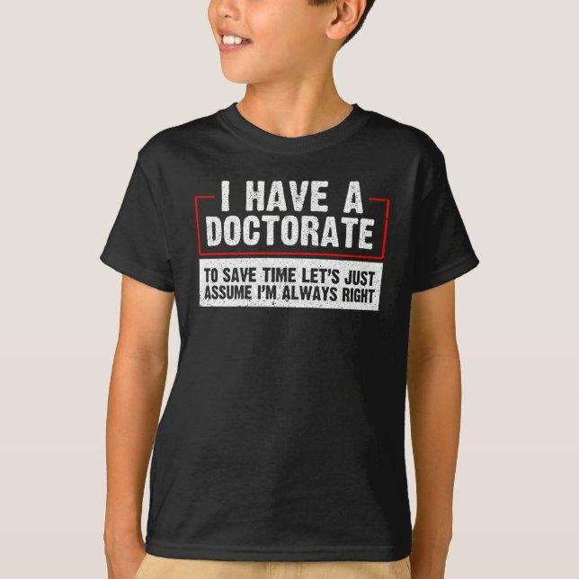 Passed The Dissertation Now A Doctorate T-Shirt (Front)