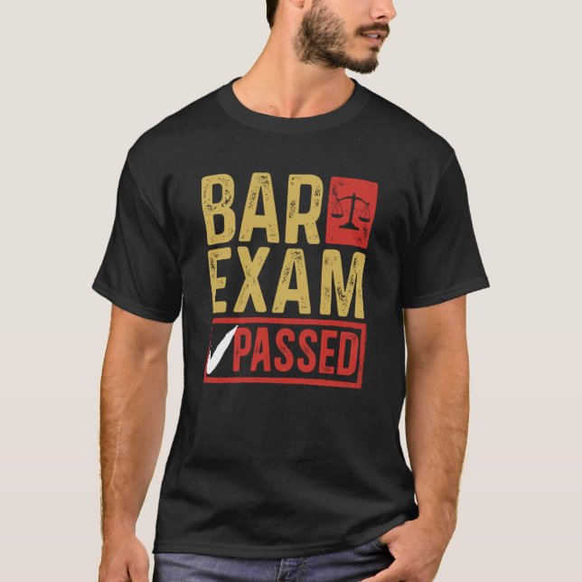 Passing Bar Exam Law School Graduation New Attorne T-Shirt (Front)