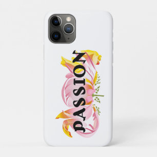 Passion Floral Typography Design – Elegant Motivat iPhone 11 Pro Case