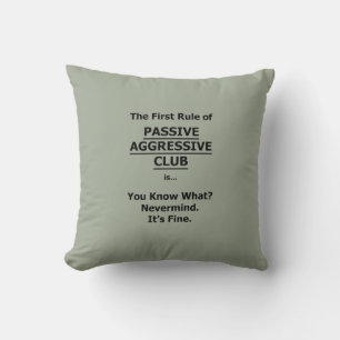 Passive Aggressive Club Cushion