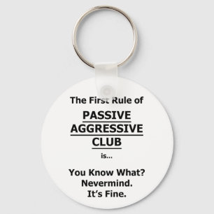 Passive Aggressive Club Key Ring