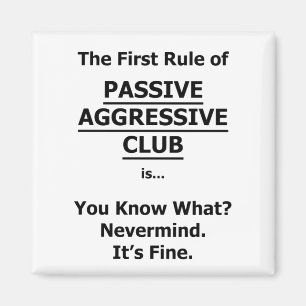 Passive Aggressive Club Magnet