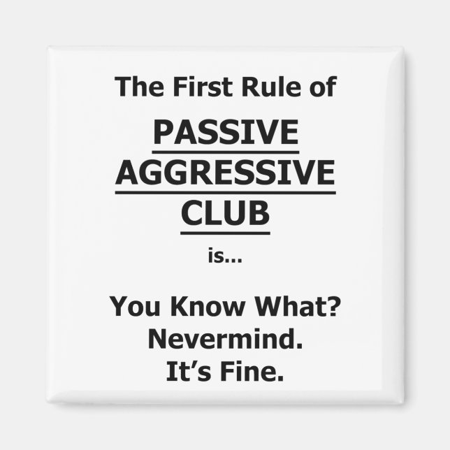 Passive Aggressive Club Magnet (Front)