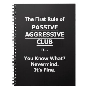 Passive Aggressive Club Notebook