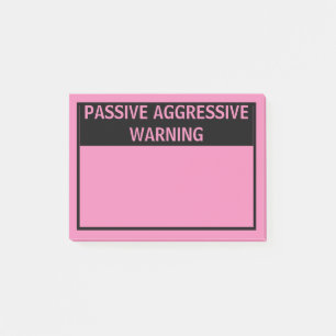 PASSIVE AGGRESSIVE WARNING POST-IT NOTES