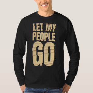 Passover Let My People Go Jewish Seder Family T-Shirt
