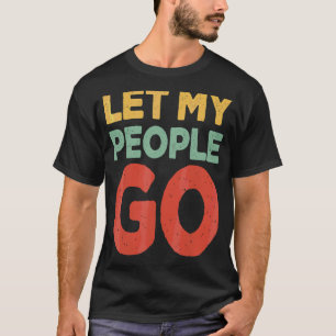 Passover Let My People Go Jewish Seder Family T-Shirt