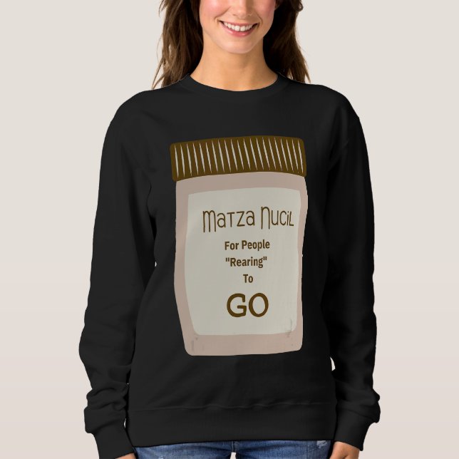 Passover  Matza Nucil Pesach Sweatshirt (Front)