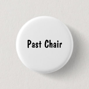 Past Chair 3 Cm Round Badge