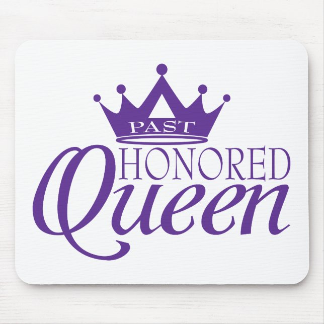 Past Honoured Queen Mouse Pad (Front)