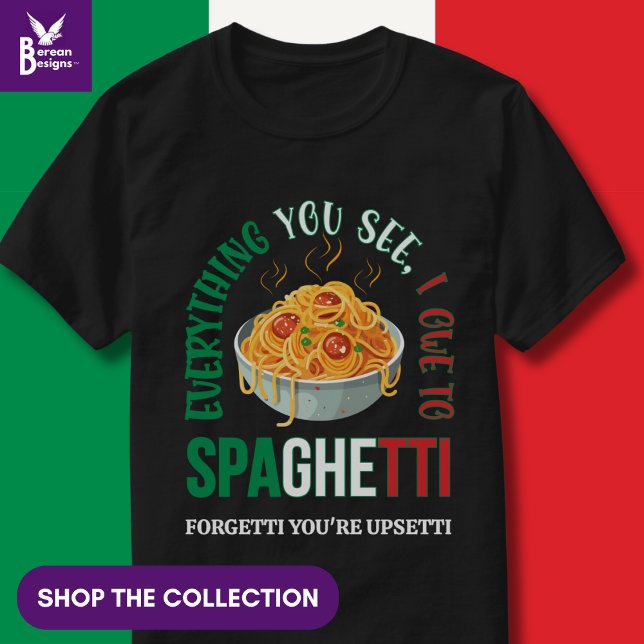 Pasta EVERYTHING YOU SEE I OWE TO SPAGHETTI Humour T-Shirt (Funny Italian Pasta Quote 'Everything you see I owe to spaghetti'. Shop the collection)