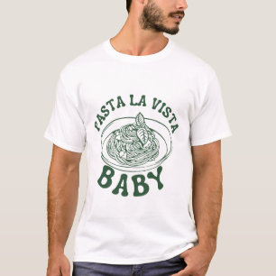 Pasta La Vista, Baby T-Shirt