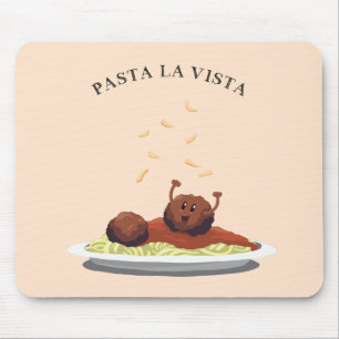 Pasta La Vista! Mouse Pad